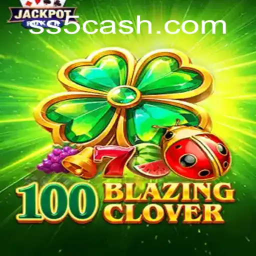 Descubra a emoção do jogo 100BlazingClover